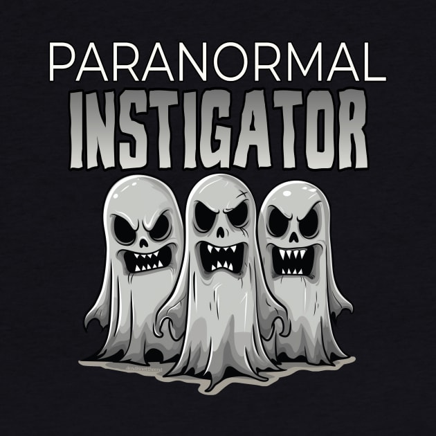 Paranormal Instigator by Dead Is Not The End